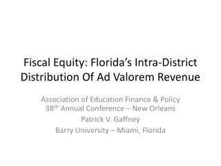 Fiscal Equity: Florida’s Intra-District Distribution Of Ad Valorem Revenue