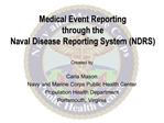 Medical Event Reporting through the Naval Disease Reporting System NDRS