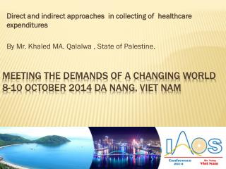 Meeting the demands of a changing world 8-10 October 2014 Da Nang, Viet Nam