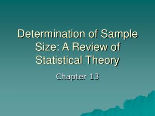 Determination of Sample Size: A Review of Statistical Theory