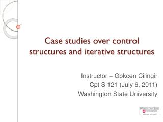 Case studies over control structures and iterative structures