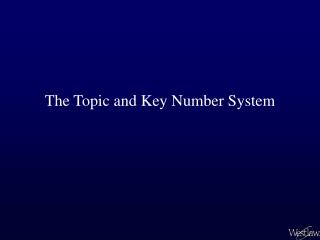 The Topic and Key Number System