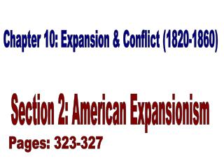 Chapter 10: Expansion &amp; Conflict (1820-1860)