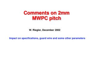 Comments on 2mm MWPC pitch