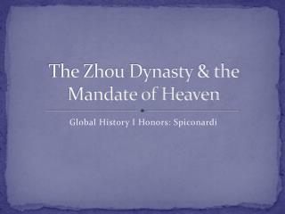 The Zhou Dynasty &amp; the Mandate of Heaven