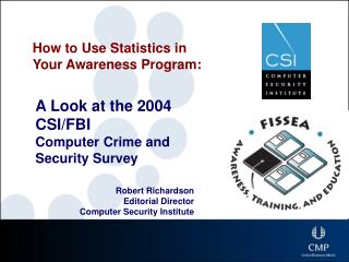 A Look at the 2004 CSI/FBI Computer Crime and Security Survey