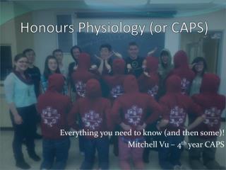 Honours Physiology (or CAPS)