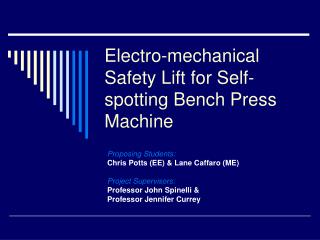 Electro-mechanical Safety Lift for Self-spotting Bench Press Machine