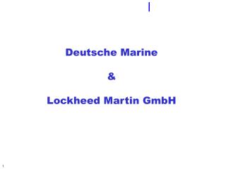 Deutsche Marine & Lockheed Martin GmbH