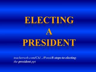 Electing a president