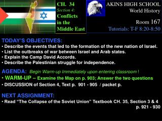 TODAY’S OBJECTIVES: Describe the events that led to the formation of the new nation of Israel. List the outbreaks of w