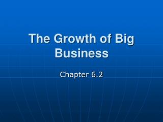 The Growth of Big Business