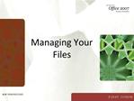 Managing Your Files