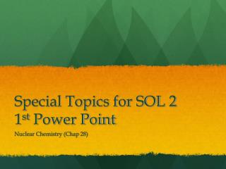 Special Topics for SOL 2 1 st Power Point