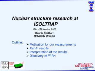 Nuclear structure research at ISOLTRAP
