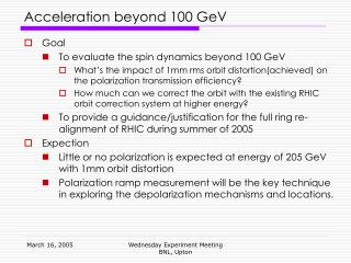 Acceleration beyond 100 GeV