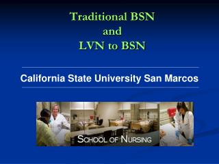 Traditional BSN and LVN to BSN