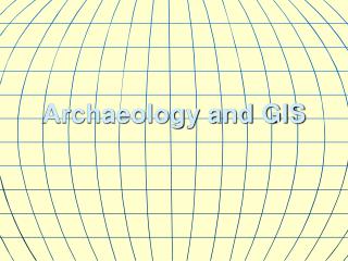 Archaeology and GIS