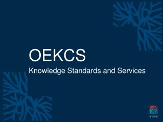 OEKCS Knowledge Standards and Services