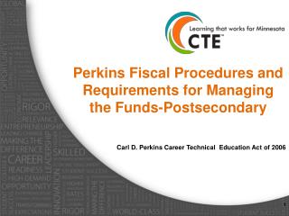 Perkins Fiscal Procedures and Requirements for Managing the Funds-Postsecondary