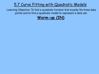 5.7 Curve Fitting with Quadratic Models