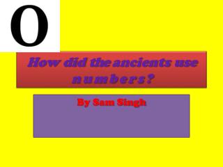 How did the ancients use numbers ?