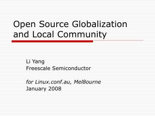 Open Source Globalization and Local Community
