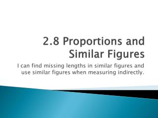 2.8 Proportions and Similar Figures