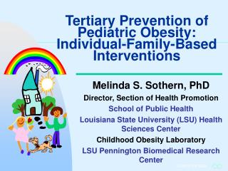Tertiary Prevention of Pediatric Obesity: Individual-Family-Based Interventions