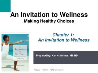 An Invitation to Wellness Making Healthy Choices