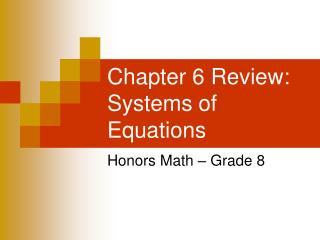 Chapter 6 Review: Systems of Equations