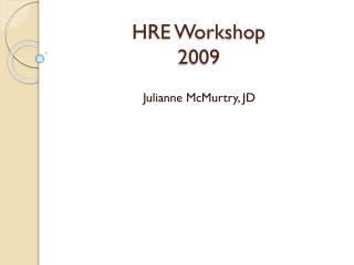 HRE Workshop 2009