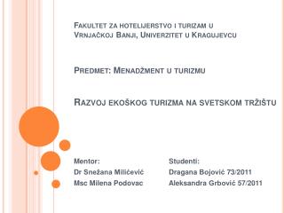 Mentor : Studenti : D r Snežana Milićević Dragana Bojović 73/2011