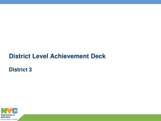 District Level Achievement Deck District 3