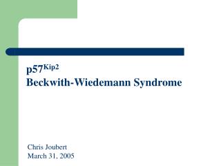 p57 Kip2 Beckwith-Wiedemann Syndrome