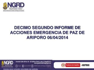 DECIMO SEGUNDO INFORME DE ACCIONES EMERGENCIA DE PAZ DE ARIPORO 06/04/2014