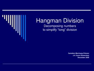 Hangman Division Decomposing numbers to simplify “long” division