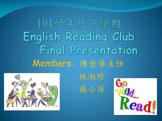 101 學年度下學期 English Reading Club Final Presentation