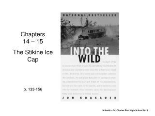 Chapters 14 – 15 The Stikine Ice Cap p. 133-156