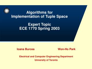 Algorithms for Implementation of Tuple Space Expert Topic ECE 1770 Spring 2003