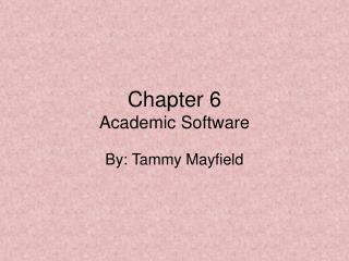 Chapter 6 Academic Software