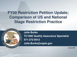 FY09 Restriction Petition Update; Comparison of US and National Stage Restriction Practice