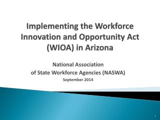 Implementing the Workforce Innovation and Opportunity Act (WIOA) in Arizona