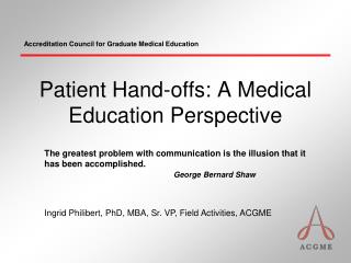 Patient Hand-offs: A Medical Education Perspective