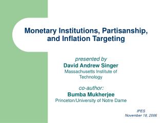 Monetary Institutions, Partisanship, and Inflation Targeting
