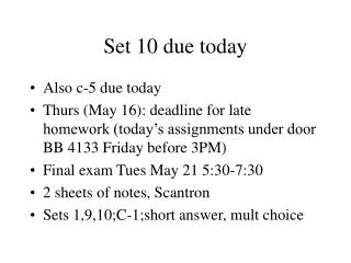 Set 10 due today