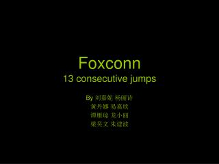 Foxconn 13 consecutive jumps