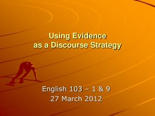 Using Evidence as a Discourse Strategy