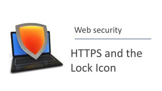 HTTPS and th e Lock I con
