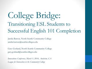 College Bridge: Transitioning ESL Students to Successful English 101 Completion